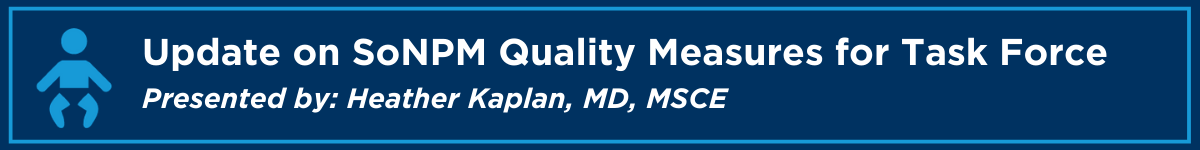 Update On SoNPM Quality Measures For Task Force The Mednax Center For 